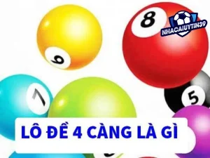 Đề 4 càng – Hình thức chơi lô đề hot nhất dành cho cược thủ
