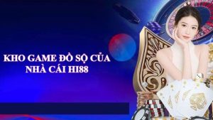 Hi88 – Thiên đường giải trí đa sắc màu hàng đầu châu Á