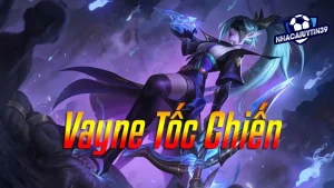 Vayne Tốc Chiến – Thợ săn bóng đêm quyền lực nhất 2024