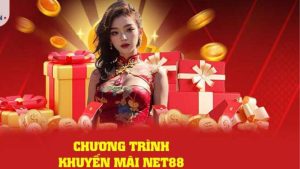 Khuyến mãi Net88 – Cơ hội nhận nhiều phần thưởng siêu khủng